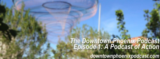 Downtown Phoenix Podcast